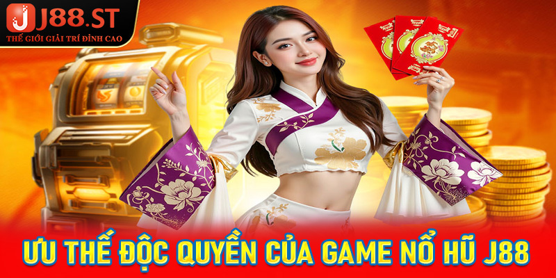 Ưu thế hấp dẫn mà sân chơi nổ hũ J88 đang sở hữu độc quyền
