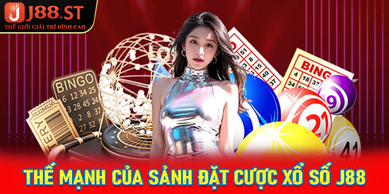Thế mạnh của sảnh đặt cược xổ số J88 cược thủ cần nắm rõ