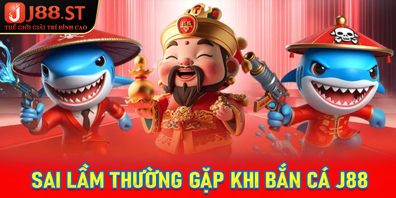Sai lầm thường gặp khi bắn cá J88 dẫn đến thua lỗ