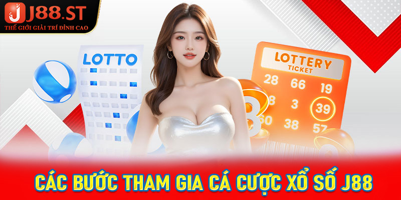 Giới thiệu các bước tham gia cá cược xổ số J88 đơn giản