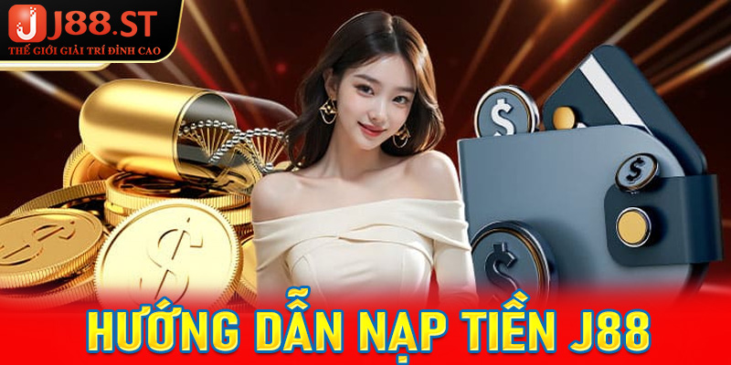 nạp tiền J88